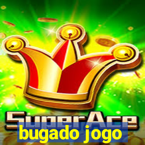 bugado jogo